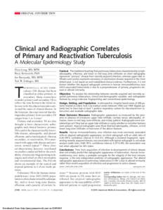 ORIGINAL CONTRIBUTION  Clinical and Radiographic Correlates of Primary and Reactivation Tuberculosis A Molecular Epidemiology Study Elvin Geng, MD, MPH