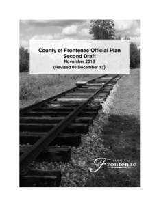 County of Frontenac Official Plan Second Draft November[removed]Revised 04 December 13)  Introductory Note