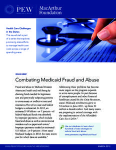 Health Care Challenges in the States This issue brief is part of a series that explores promising state efforts to manage health care