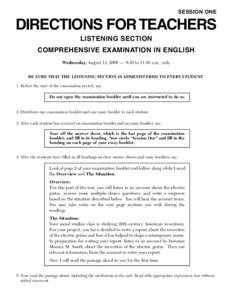 SESSION ONE  DIRECTIONS FOR TEACHERS LISTENING SECTION COMPREHENSIVE EXAMINATION IN ENGLISH Wednesday, August 13, 2008 — 8:30 to 11:30 a.m., only