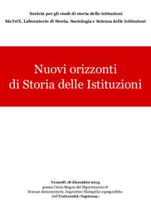 Società per gli studi di storia delle istituzioni MaTriX. Laboratorio di Storia, Sociologia e Scienza delle Istituzioni Nuovi orizzonti di Storia delle Istituzioni