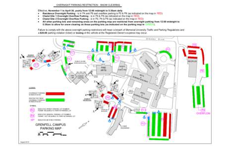 OVERNIGHT PARKING RESTRICTION - SNOW CLEARING Effective, November 1 to April 30, yearly from 12:00 midnight to 5:30am daily Residence Overnight Parking - is in P4 and P9 and overflow parking is P2 & P8 (as indicated on t