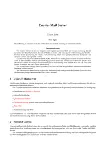 Courier Mail Server 7. Juni 2004 Note l´egale ¨ die freie Nutzung unver¨anderter Inhalte. Dieser Beitrag ist lizensiert unter der UVM Lizenz fur Zusammenfassung