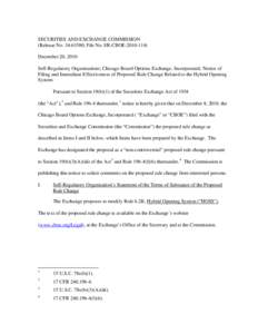 SECURITIES AND EXCHANGE COMMISSION (Release No[removed]; File No. SR-CBOE[removed]December 20, 2010 Self-Regulatory Organizations; Chicago Board Options Exchange, Incorporated; Notice of Filing and Immediate Effective