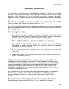 Policy: 4610 PURCHASING ADMINISTRATION It is the policy of the New Hanover County Board of Education to conduct all purchasing activities in accordance with Chapter 143 of the North Carolina General Statutes, where appli