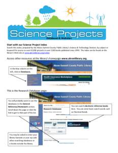 Databases & Websites Start with our Science Project Index Search this index, prepared by the Akron-Summit County Public Library’s Science & Technology Division, by subject or keyword for access to over 43,000 projects 