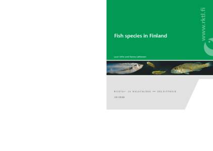 Fish species in Finland  Lauri Urho and Hannu Lehtonen JULKAISIJA Riista- ja kalatalouden tutkimuslaitos