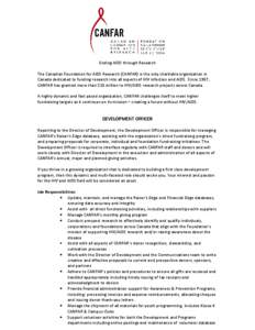 Ending AIDS through Research The Canadian Foundation for AIDS Research (CANFAR) is the only charitable organization in Canada dedicated to funding research into all aspects of HIV infection and AIDS. Since 1987, CANFAR h