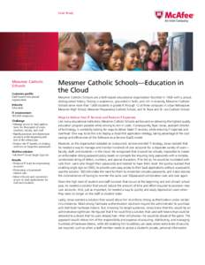 Case Study  Messmer Catholic Schools Customer profile Faith-based educational