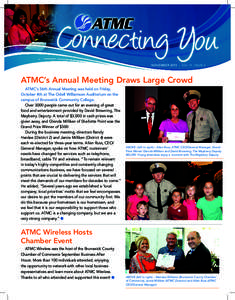 november 2013 | vol 11 issue 6  ATMC’s Annual Meeting Draws Large Crowd ATMC’s 56th Annual Meeting was held on Friday, October 4th at The Odell Williamson Auditorium on the campus of Brunswick Community College.