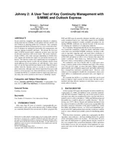 Johnny 2: A User Test of Key Continuity Management with S/MIME and Outlook Express Simson L. Garfinkel Robert C. Miller
