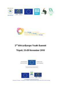 2nd Africa-Europe Youth Summit Tripoli, 25-28 November 2010 Joint Management Agreement between the European Commission – EuropeAid Co-operation Office and the North-South Centre of the Council of Europe