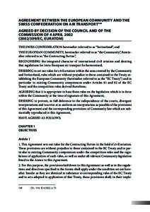 Agreement between the European Community and the Swiss Confederation on Air Transport144 Agreed by decision of the Council and of the Commission of 4 April[removed]EC, Euratom) THE SWISS CONFEDERATION hereinafter 
