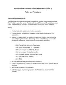 Florida Health Sciences Library Association (FHSLA) Policy and Procedures Executive Committee[removed]The Executive Committee is composed of the elected officers, including the Immediate Past President, and other former 