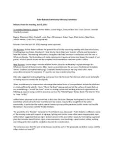 Point Roberts Community Advisory Committee  Minutes from the meeting, June 5, 2012  Committee Members present: Arthur Reber, Louise Mugar, Dwayne Hunt and Chuck Cannon. Jennifer  Urquhart excused