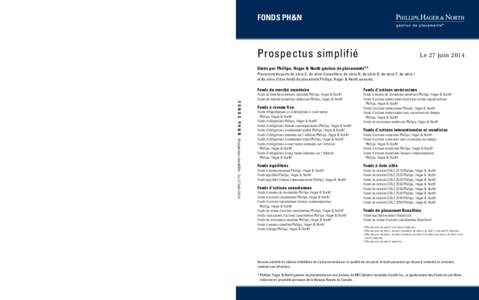 FONDS PH&N  Prospectus simplifié Fonds de placement Phillips, Hager & North® Des renseignements supplémentaires sur chacun des Fonds figurent dans la notice annuelle, les aperçus du fonds, les rapports de la directio