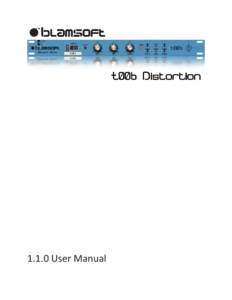 1.1.0 User Manual  2 Overview t00b provides authentic tube distortion by modelling a classic triode preamp circuit and