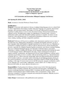 San José State University San José, California ANNOUNCEMENT OF POSITION AVAILABILITY Subject to Budgetary Approval K-8 Curriculum and Instruction: Bilingual Language Arts/Literacy Job Opening ID (JOID): 23032