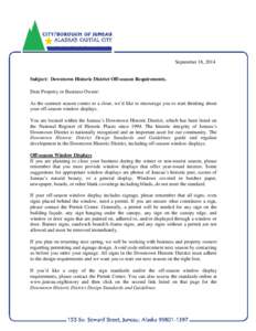 September 18, 2014  Subject: Downtown Historic District Off-season Requirements. Dear Property or Business Owner: As the summer season comes to a close, we’d like to encourage you to start thinking about your off-seaso