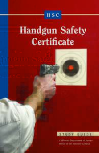 Firearm safety / Handgun / Safety / Gun safety / Overview of gun laws by nation / Revolver / Ammunition / Gun laws in California / Gun laws in Canada