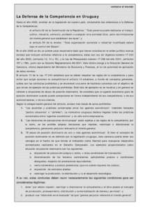 ventana al mundo  La Defensa de la Competencia en Uruguay Hasta el año 2000, existían en la legislación de nuestro país, únicamente dos referencias a la Defensa de la Competencia: -