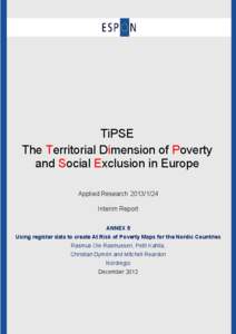 TiPSE The Territorial Dimension of Poverty and Social Exclusion in Europe Applied Research[removed]Interim Report ANNEX 5