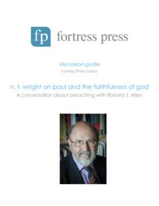 discussion guide Fortress Press Video n. t. wright on paul and the faithfulness of god A conversation about preaching with Ronald J. Allen