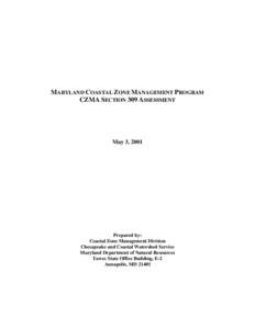MARYLAND COASTAL ZONE MANAGEMENT PROGRAM CZMA SECTION 309 ASSESSMENT May 3, 2001  Prepared by:
