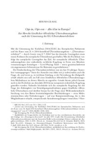 BERND GRASSL  Opt-in, Opt-out ^ alles klar in Europa? Zur Abwehr feindlicher Îffentlicher Ûbernahmeangebote nach der Umsetzung der EU-Ûbernahmerichtlinie I. Einleitung