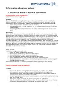 Information about our school 1. Structure & Remit of Boards & Committees Governing Body Terms of ReferenceProvision Governing Body) Purpose The role of CGAP’s Governing Body is to govern the organisation and pr