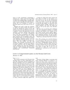 Administration of George Bush, [removed]Jan. 8 those 12 U.N. resolutions I mentioned a moment ago. I didn’t send Secretary Baker to Geneva to compromise or to offer concessions. This meeting offers Saddam Hussein a chanc