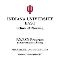 School of Nursing RN/BSN Program Bachelor of Science in Nursing APPLICATION PACKET and GUIDELINES Madison Cohort Spring 2015