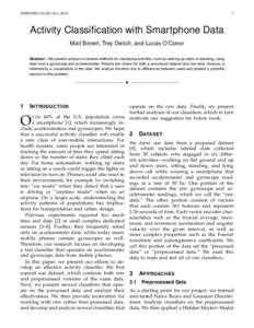 STANFORD CS 229, FALLActivity Classification with Smartphone Data Matt Brown, Trey Deitch, and Lucas O’Conor