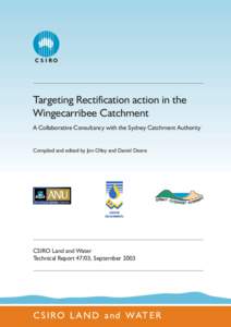 Targeting Rectification action in the Wingecarribee Catchment A Collaborative Consultancy with the Sydney Catchment Authority Compiled and edited by Jon Olley and Daniel Deere