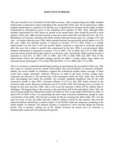 EXECUTIVE SUMMARY  This year should be one of transition for the Idaho economy. After a disappointing start, Idaho nonfarm employment is projected to begin expanding in the second half of this year. On an annual basis, I