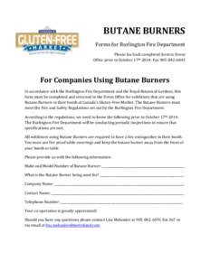 BUTANE BURNERS Forms for Burlington Fire Department Please fax back completed form to Event Office prior to October 17th 2014: Fax[removed]For Companies Using Butane Burners