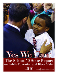 Yes We Can:  The Schott 50 State Report on Public Education and Black Males