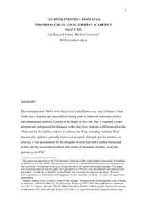 1 ‘KNOWING INDONESIA FROM AFAR: INDONESIAN EXILES AND AUSTRALIAN ACADEMICS’ David T. Hill Asia Research Centre, Murdoch University1 [removed]