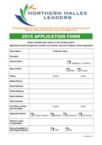 Developing leaders for vibrant & sustainable communities across the Sunraysia region - Mildura, Wentworth, Robinvale, Ouyen & the Mallee TrackAPPLICATION FORM Please complete each section in full, printing clearl