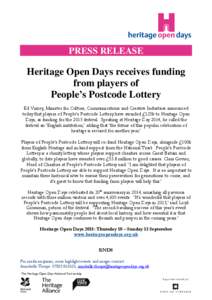 PRESS RELEASE  Heritage Open Days receives funding from players of People’s Postcode Lottery Ed Vaizey, Minister for Culture, Communications and Creative Industries announced