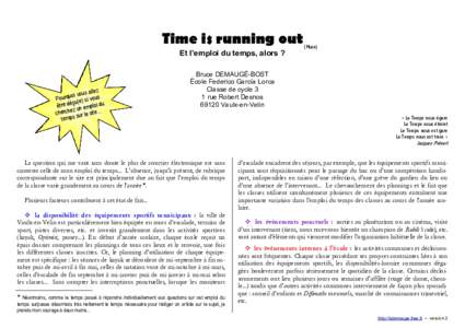 Time is running out Et l’emploi du temps, alors ? allez oi vous Pourqu (e) si vous