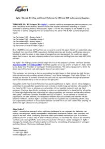 Agile-1 Named 2013 Top and Overall Performer for VMS and MSP by Buyers and Suppliers TORRANCE, CA, 2013 August 28—Agile-1, a global workforce management solutions company, has been recognised as the industry leader in 