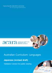 Australian Curriculum: Languages Japanese (revised draft) Validation version for public viewing All material in this brochure is subject to copyright under the Copyright Act[removed]C’th) and is owned by the Australian 