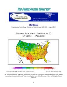 The Pennsylvania Observer  Outlook Experimental Long Range Outlook for Pennsylvania: July 2008 – August[removed]The outstanding features of the June temperatures has been the cool weather in the Northwestern states and t