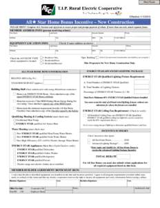 Print Form  Effective[removed]All✭ Star Home Bonus Incentive – New Construction PLEASE PRINT: Complete ALL Sections and sign form to ensure proper and prompt payment of rebate. If more than one unit, attach separate
