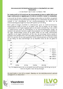 Immunocastratie beïnvloedt groeiprestaties en vleeskwaliteit van zware vleesvarkens A. Van den Broeke, F. Leen, M. Aluwé, J. Van Meensel, S. Millet Een recente proef op ILVO toonde aan dat immunocastratie bij beren en 