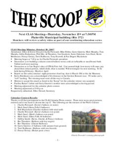 Next CLAS Meeting—Thursday, November 15th at 7:30PM Plainville Municipal building (Rte 372) Members will review a safety video as part of our continuing education series CLAS Meeting Minutes, October 18, 2007 Attendanc
