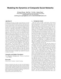 Modeling the Dynamics of Composite Social Networks Erheng Zhong† , Wei Fan‡ , Yin Zhu† , Qiang Yang† ‡ † Hong Kong University of Science and Technology, Hong Kong ‡