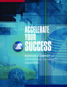 ACCELERATE YOUR SUCCESS BEDERSON & COMPANY LLP CERTIFIED PUBLIC ACCOUNTANTS