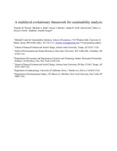 A multilevel evolutionary framework for sustainability analysis Timothy M. Waringa, Michelle A. Klineb, Jeremy S. Brooksc, Sandra H. Goffa, John Gowdyd, Marco A. Janssene, Paul E. Smaldinof, Jennifer Jacquetg a